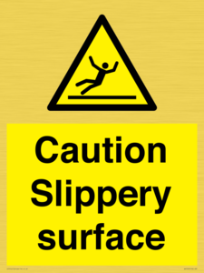 Caution Slippery surface
